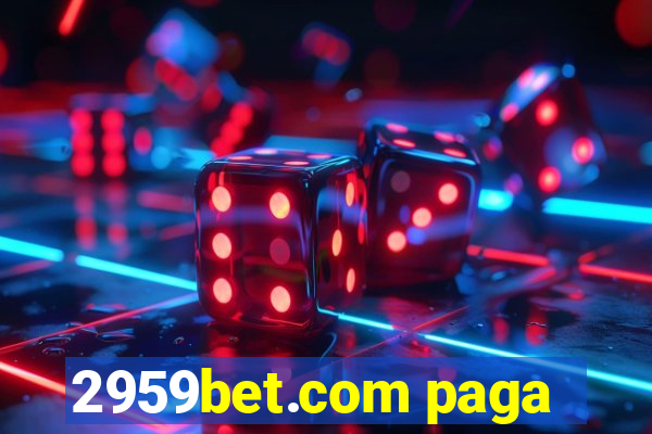 2959bet.com paga